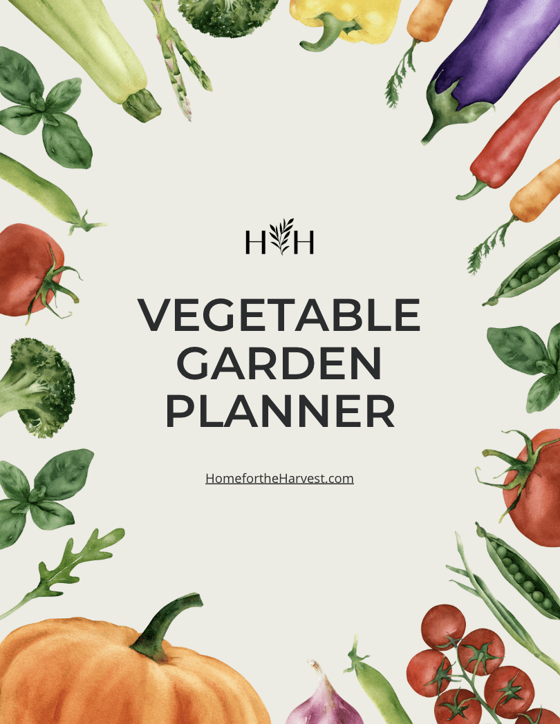 Vegetable Garden Planner - Home for the Harvest © 2023 - COVER